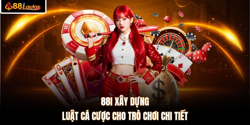 88I xây dựng luật cá cược cho trò chơi chi tiết