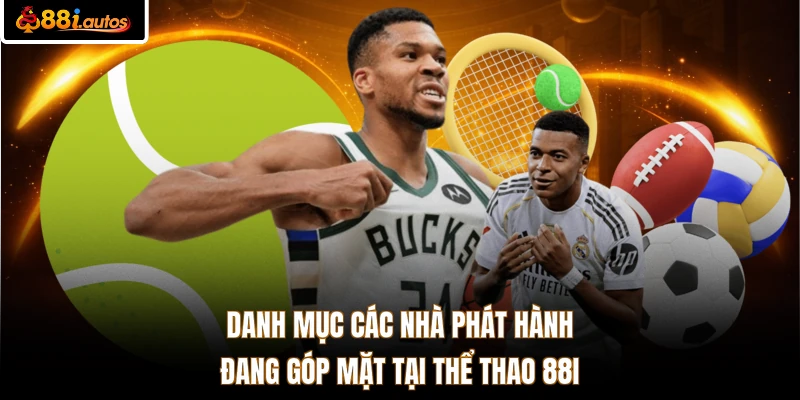 Danh mục các nhà phát hành đang góp mặt tại thể thao 88I