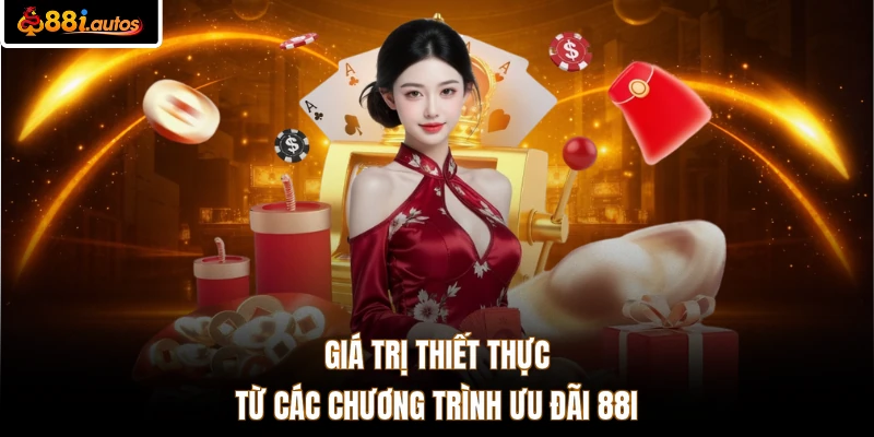 Giá trị thiết thực từ các chương trình ưu đãi 88I