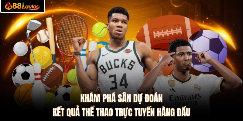 Khám phá sân dự đoán kết quả thể thao trực tuyến hàng đầu