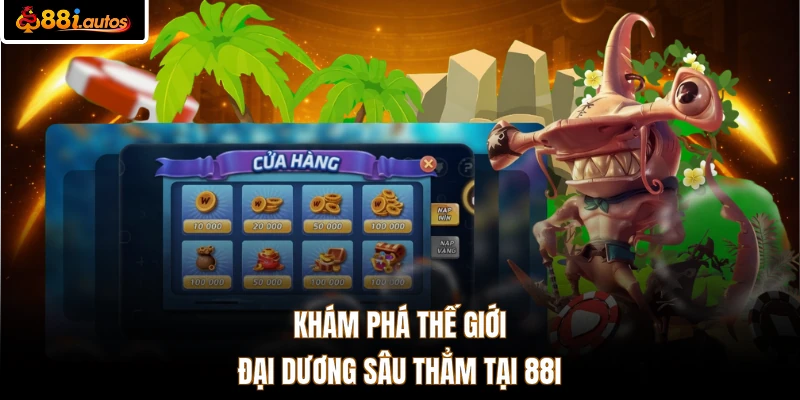Khám phá thế giới đại dương sâu thẳm tại 88I