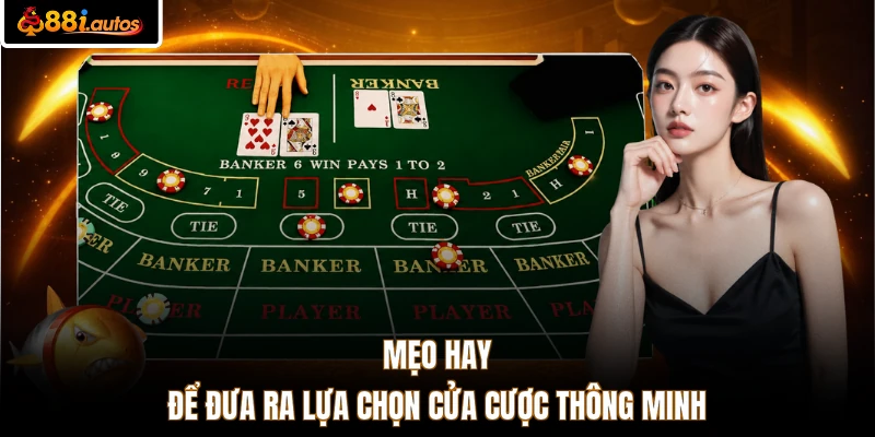 Mẹo hay để đưa ra lựa chọn cửa cược thông minh