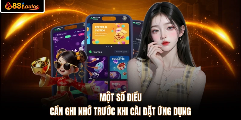 Một số điều cần ghi nhớ trước khi cài đặt ứng dụng