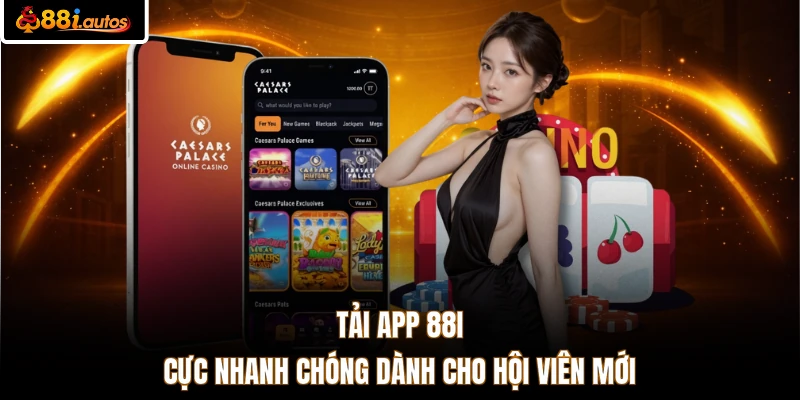 Tải app 88I cực nhanh chóng dành cho hội viên mới