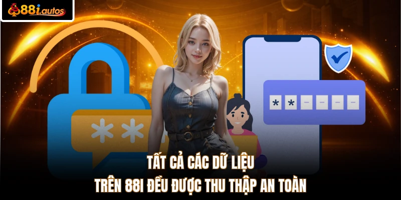 Tất cả các dữ liệu trên 88i đều được thu thập an toàn