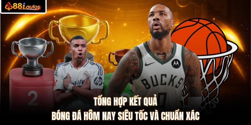 Tổng hợp kết quả bóng đá hôm nay siêu tốc và chuẩn xác