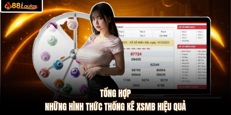 Tổng hợp những hình thức thống kê XSMB hiệu quả